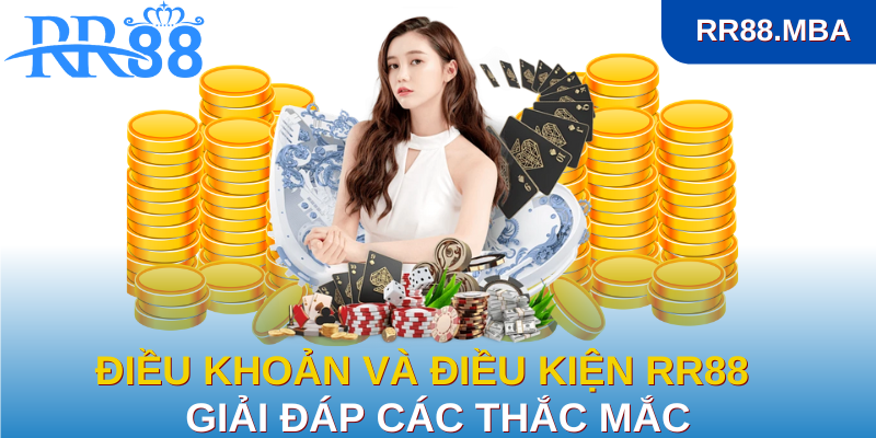 Điều khoản và điều kiện RR88: Giải đáp các thắc mắc